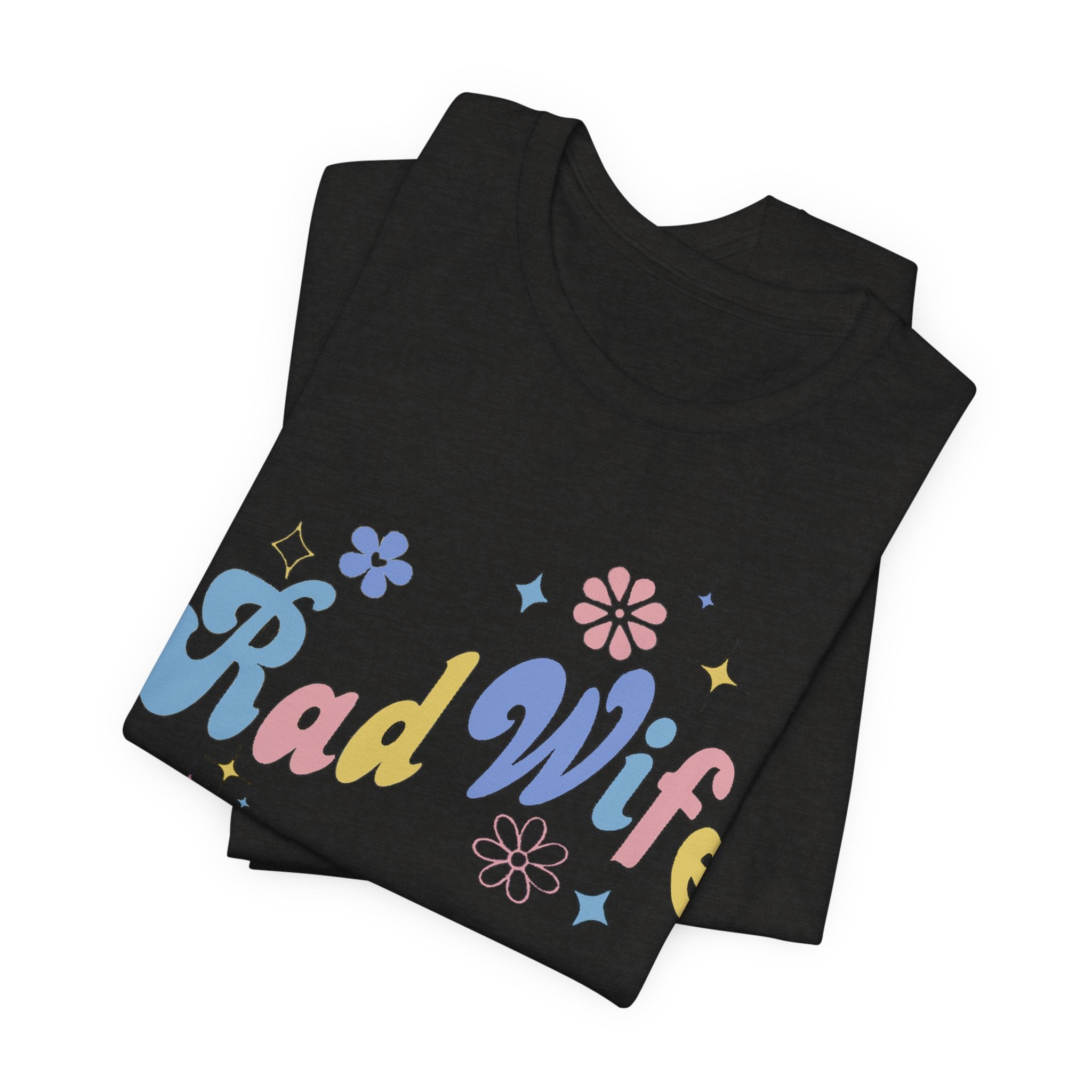 Rad Wife T-Shirt — Retro Floral 'Rad Wife' Graphic Tee for Wives & Gifts